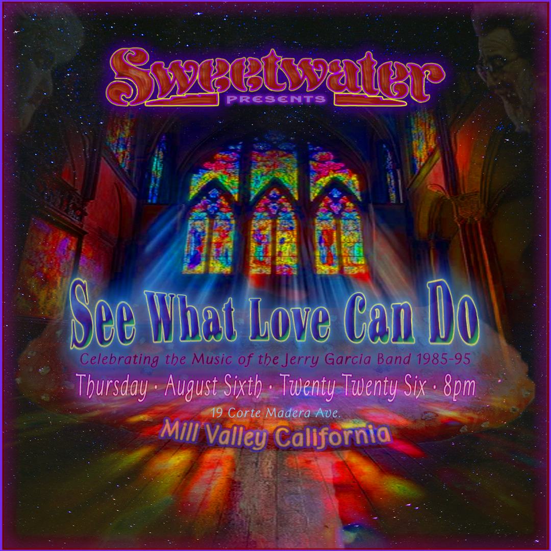 See What Love Can Do at Sweetwater